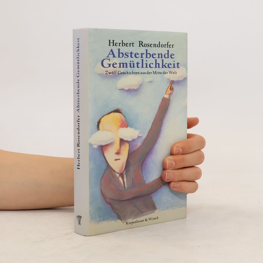 Herbert Rosendorfer Absterbende Gemütlichkeit