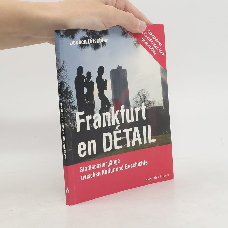 Jochen Ditschler Frankfurt en Détail