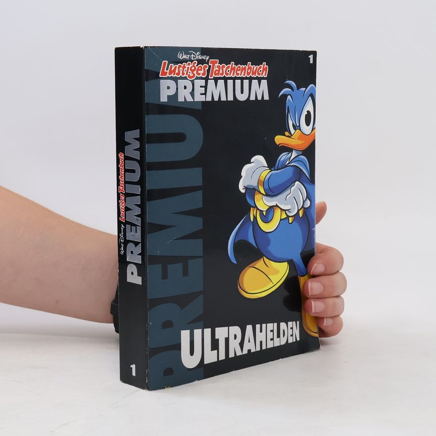 Walt Disney Lustiges Taschenbuch Premium 1. Ultrahelden