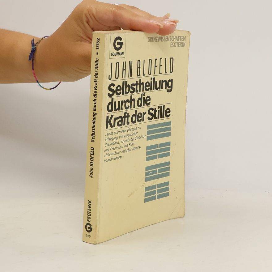 John Blofeld Selbstheilung durch die Kraft der Stille