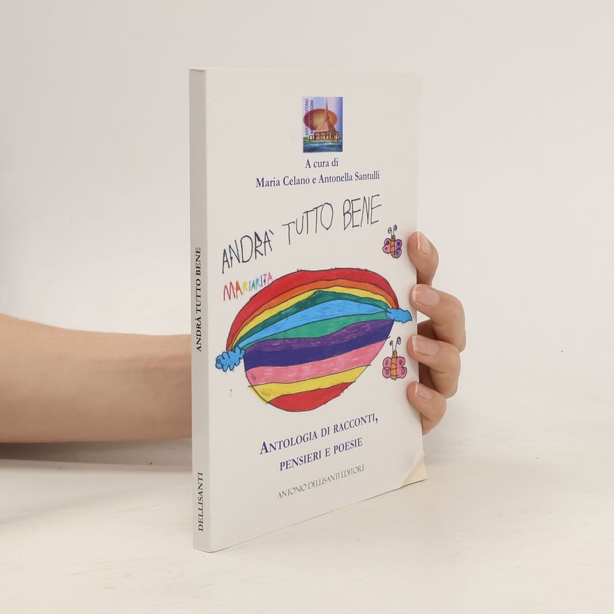 Autorenkollektiv Andrà tutto bene. Antologia di racconti, pensieri e poesie