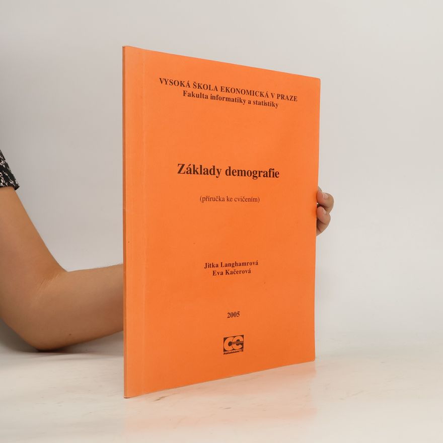 Eva Kačerová Základy demografie : (příručka ke cvičením)
