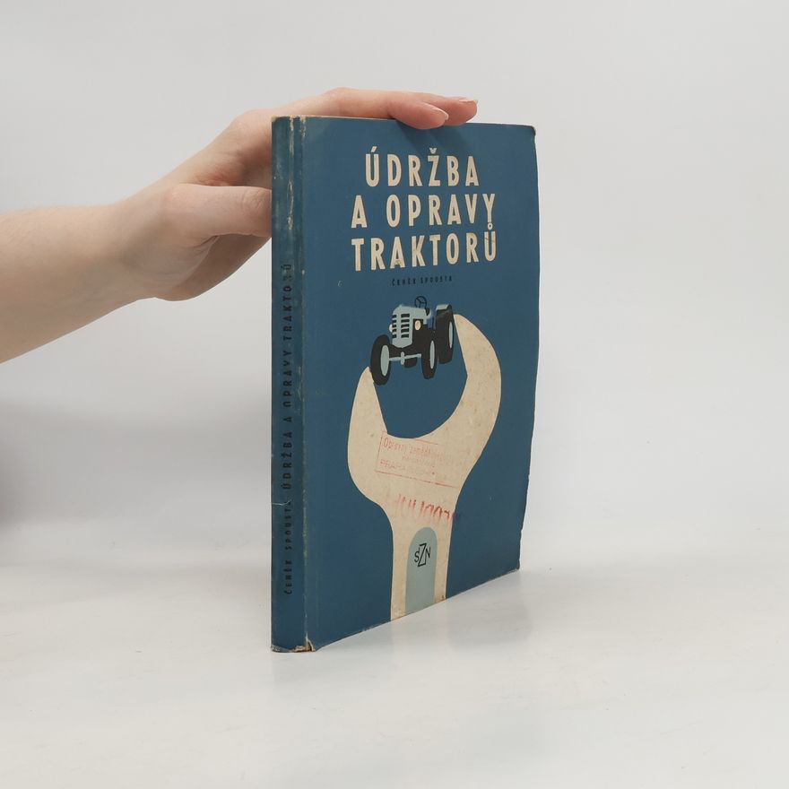 Čeněk Spousta Údržba a opravy traktorů