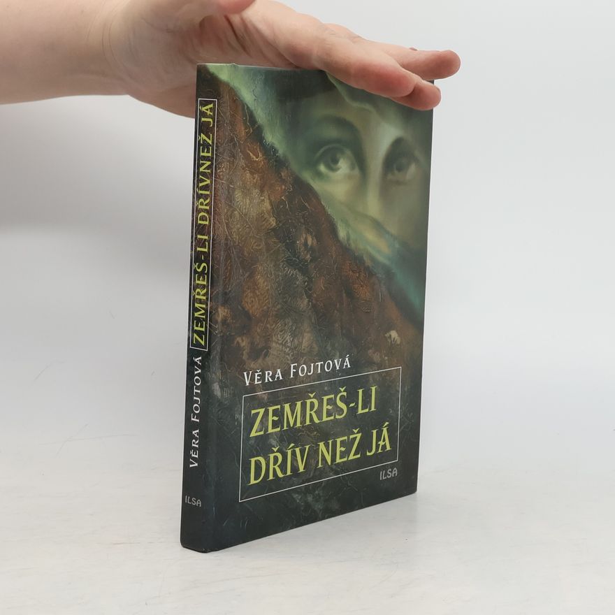 Věra Fojtová Zemřeš-li dřív než já