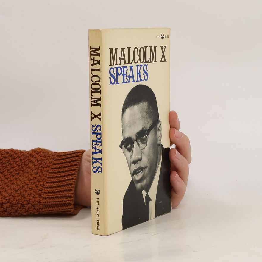 Malcolm X Malcolm X Speaks