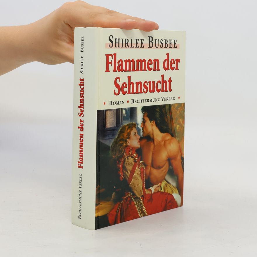 Shirlee Busbee Flammen der Sehnsucht
