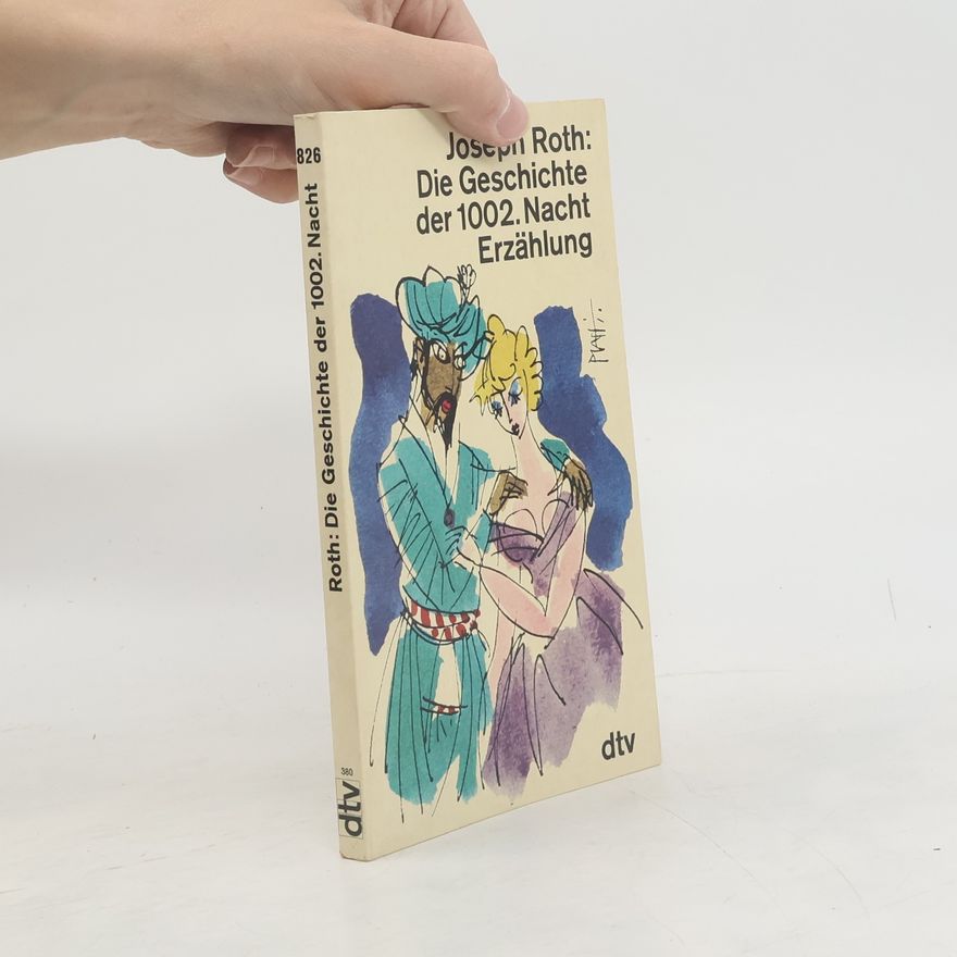 Joseph Roth Die Geschichte der 1002. Nacht