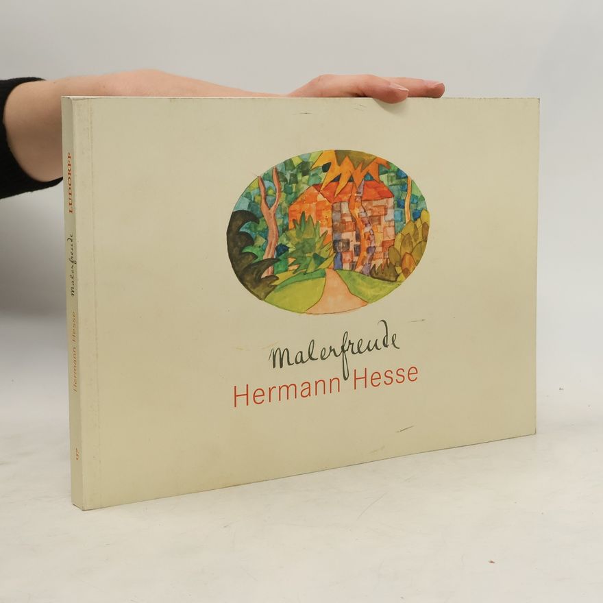 Hermann Hesse Hermann Hesse - Malerfreude