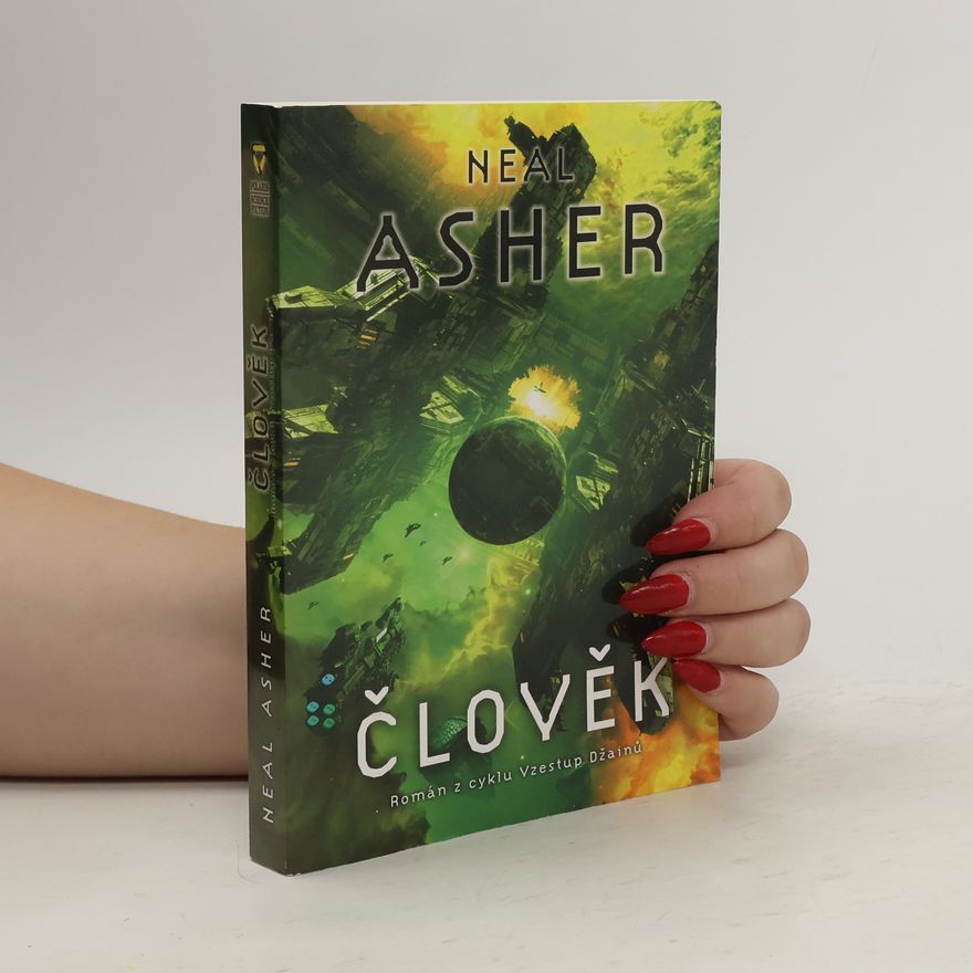 Neal Asher Člověk. Román z cyklu Vzestup Džainů