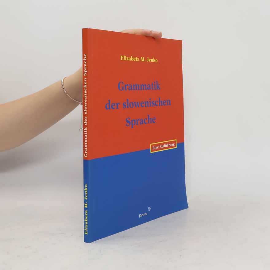 Elizabeta M. Jenko Grammatik der slowenischen Sprache