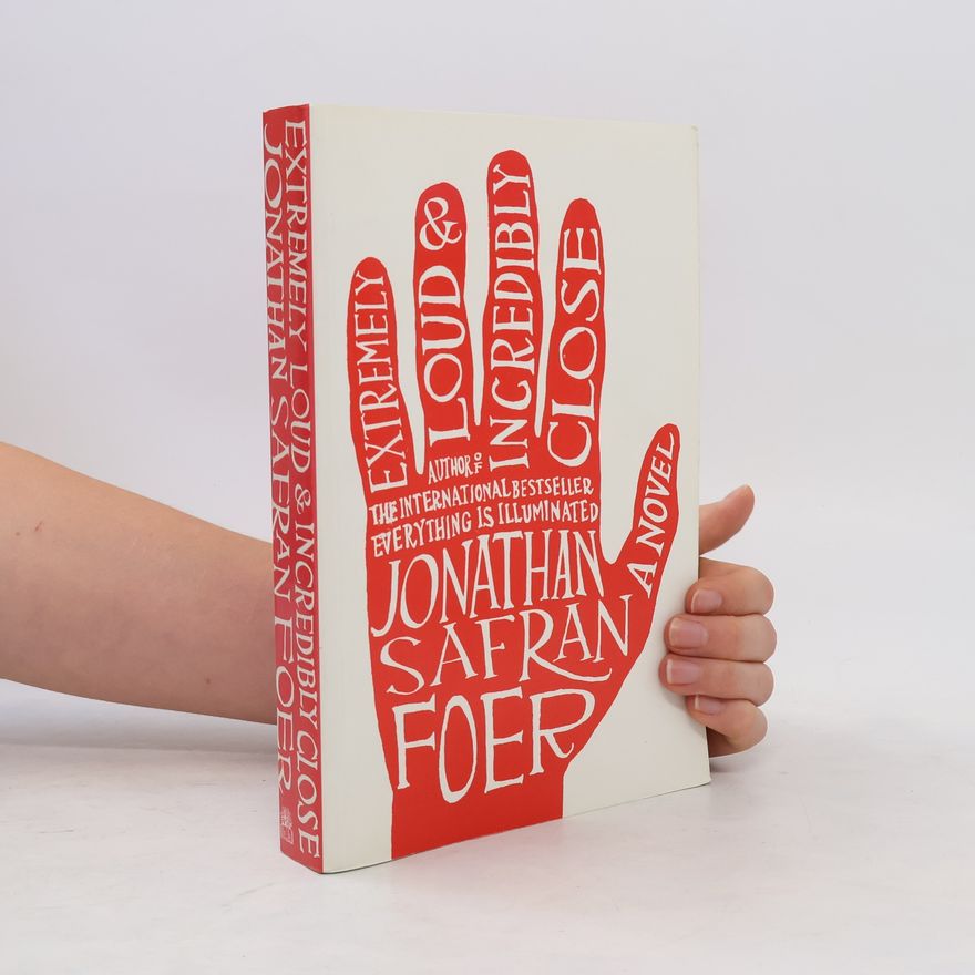 Jonathan Safran Foer Extremely Loud and Incredibly Close