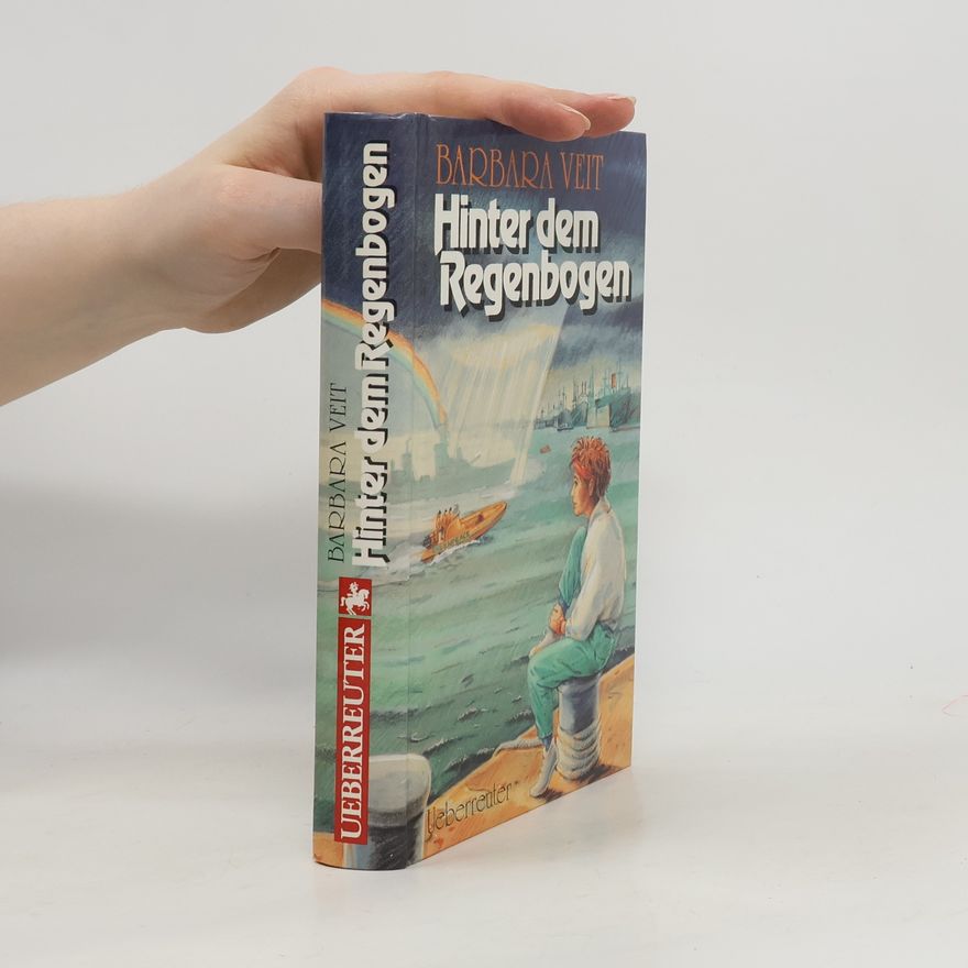 Barbara Veit Hinter dem Regenbogen