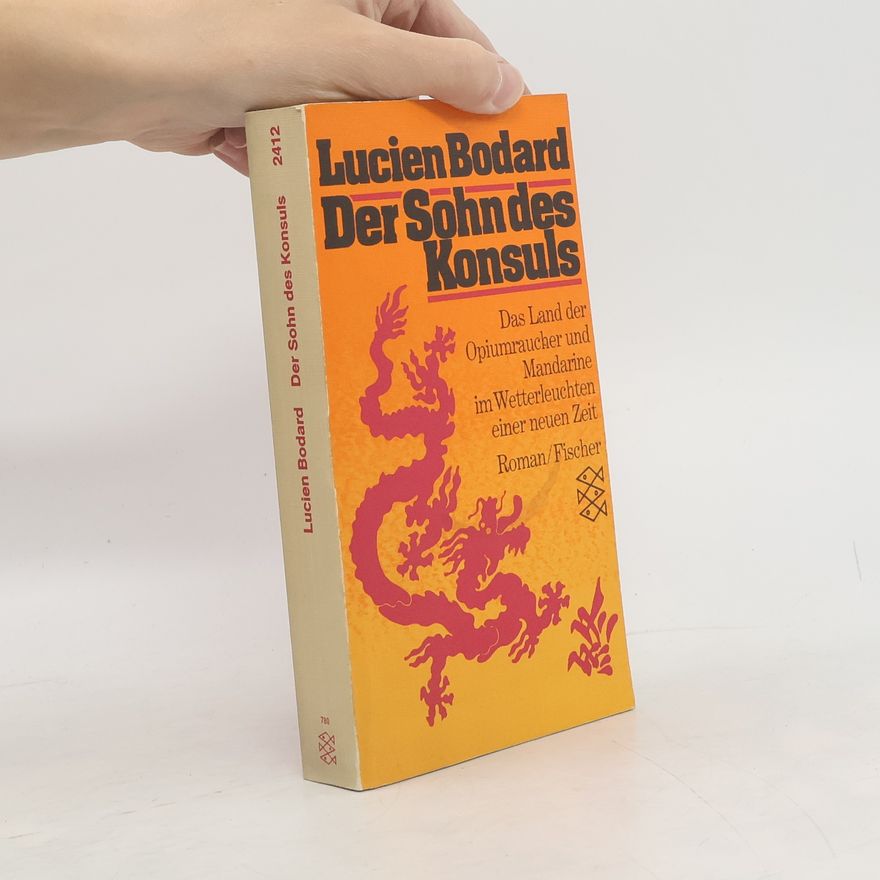 Lucien Bodard Der Sohn des Konsuls