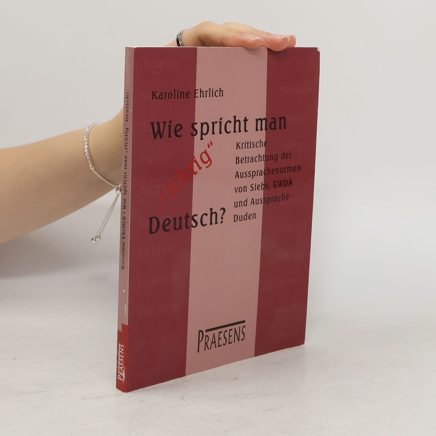 Karoline Ehrlich Wie spricht man "richtig" Deutsch?