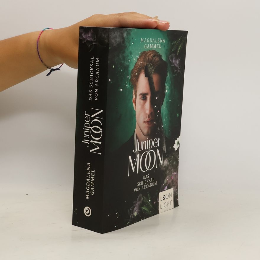 Magdalena Gammel Juniper Moon - das Schicksal von Arcanum