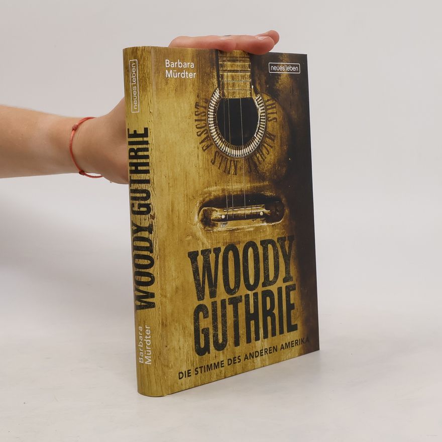 Barbara Mürdter Woody Guthrie