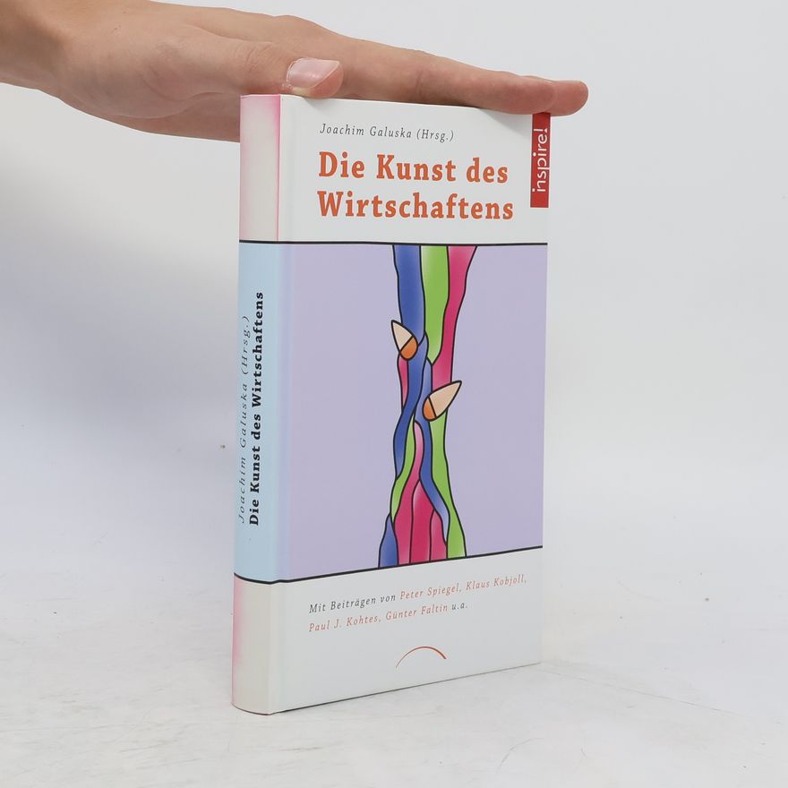 Joachim Galuska Die Kunst des Wirtschaftens