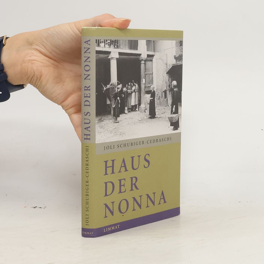 Joli Schubiger Cedraschi Das Haus der Nonna