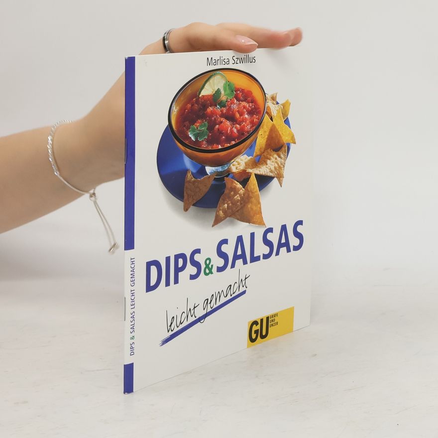 Marlisa Szwillus Dips & Salsas leicht gemacht