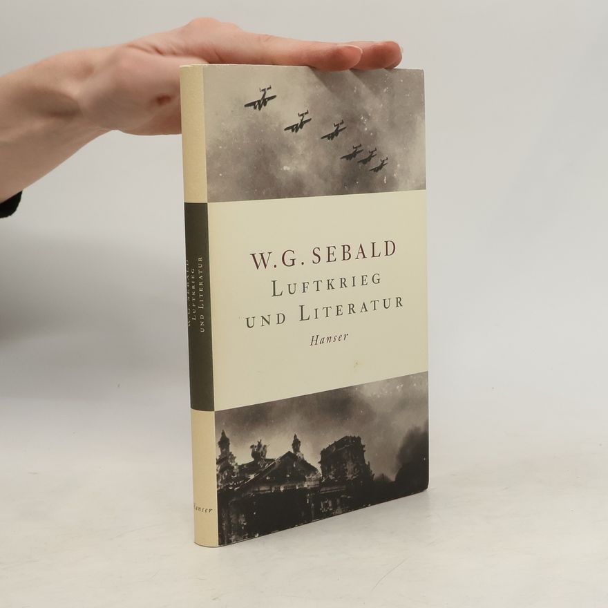 W. G. Sebald Luftkrieg und Literatur