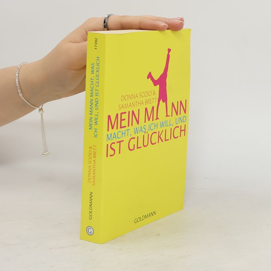 Donna Sozio Mein Mann macht, was ich will, und ist glücklich