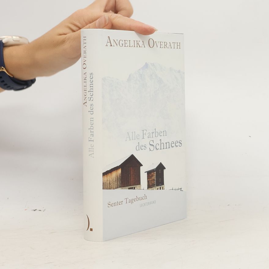 Angelika Overath Alle Farben des Schnees