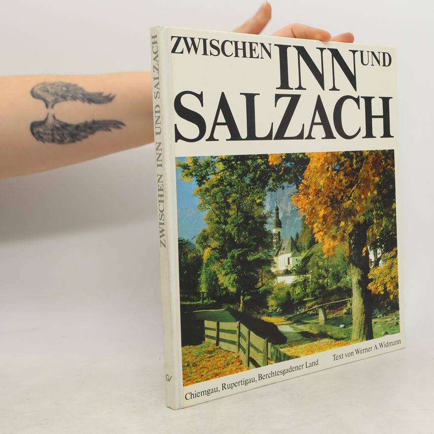 Werner A. Widmann Zwischen Inn und Salzach