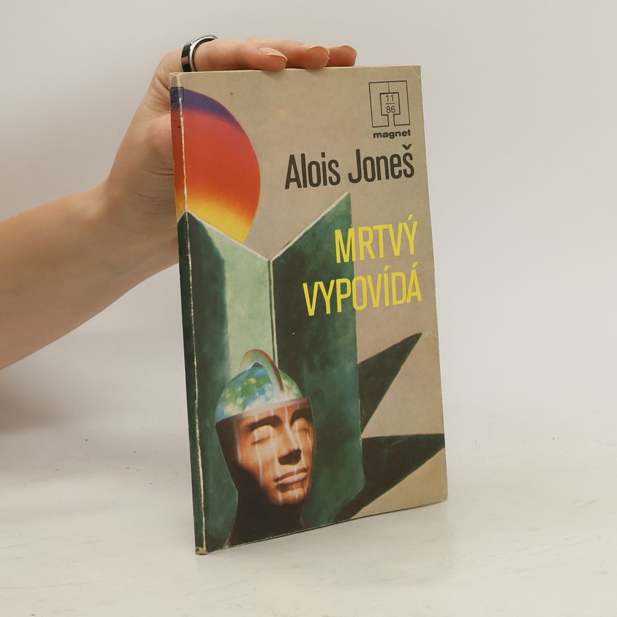 Alois Joneš Mrtvý vypovídá