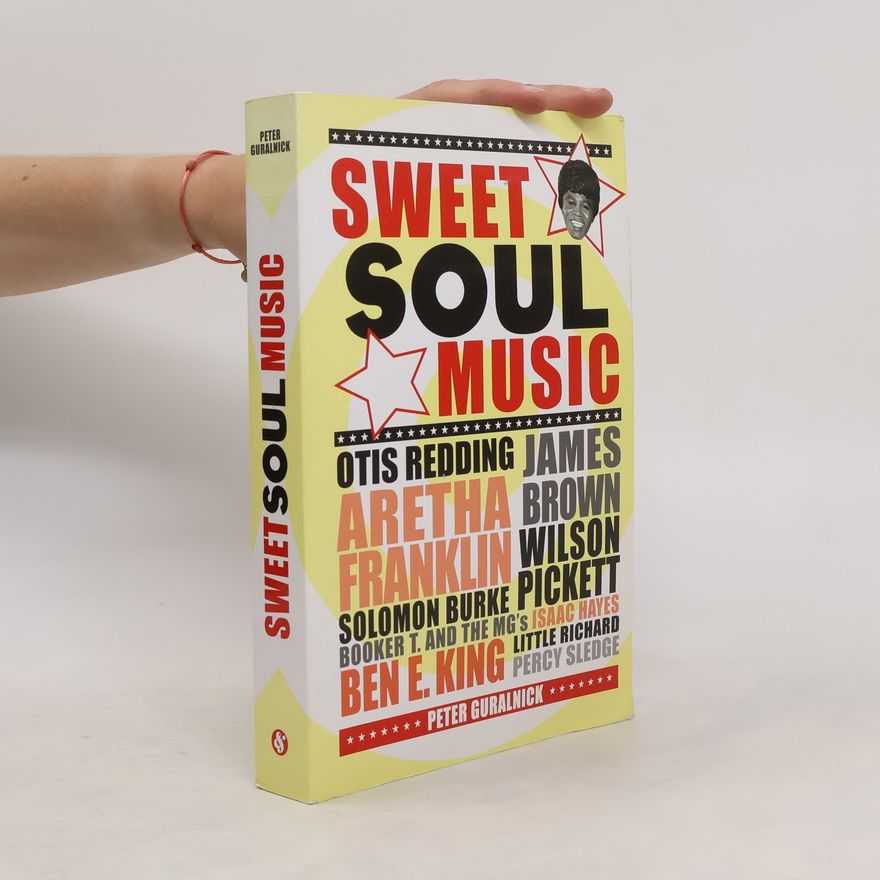 Peter Guralnick Sweet Soul Music