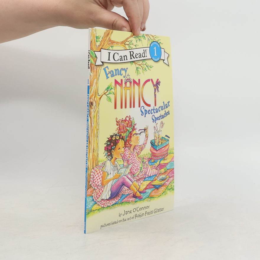 Jane O. Connor Fancy Nancy: Spectacular Spectacles
