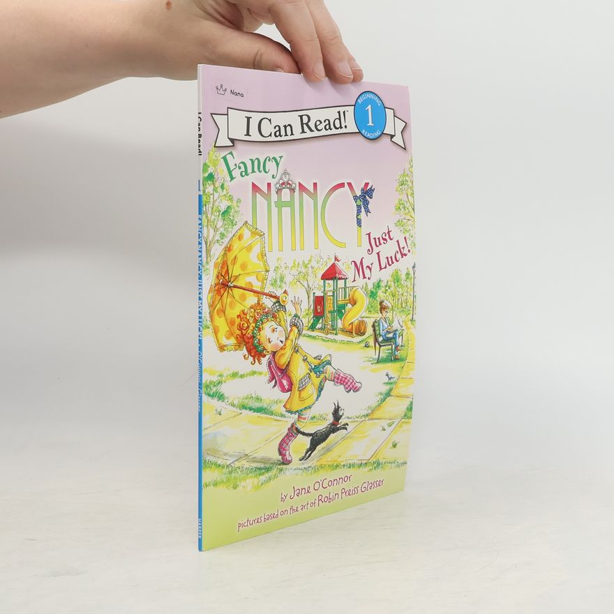 OConnor Jane Fancy Nancy: Just My Luck!