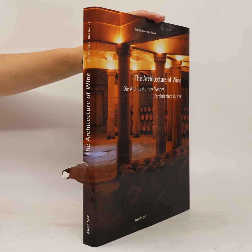 Olaf Gollnek The Architecture of Wine