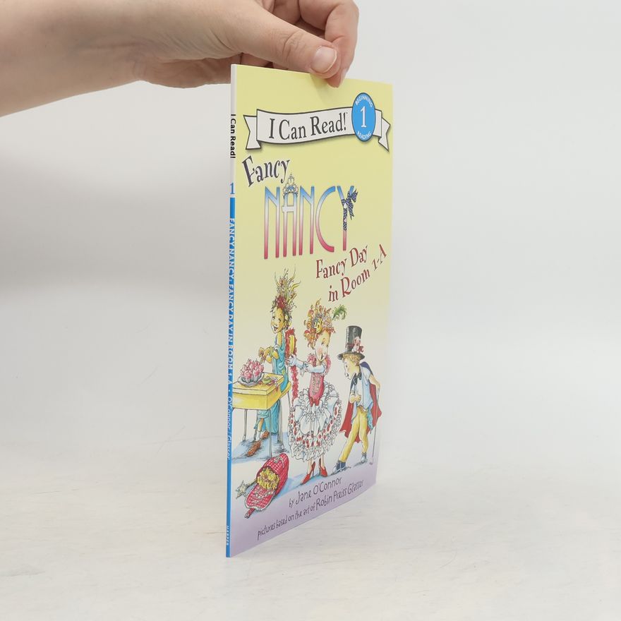 Robin Preiss Glasser Fancy Nancy - 1: Fancy Day in Room 1-A