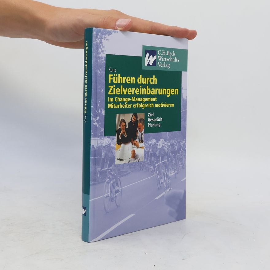 Gunnar C. Kunz Führen durch Zielvereinbarungen