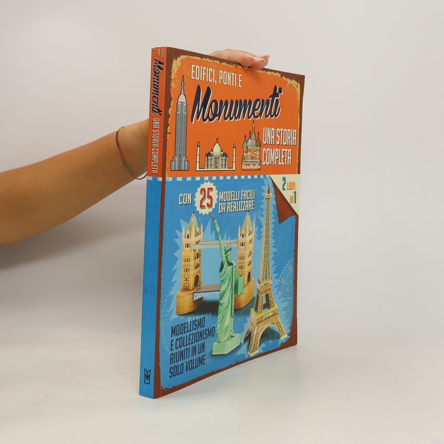Tony Chapman Edifici, ponti e monumenti. Una storia completa. Con gadget