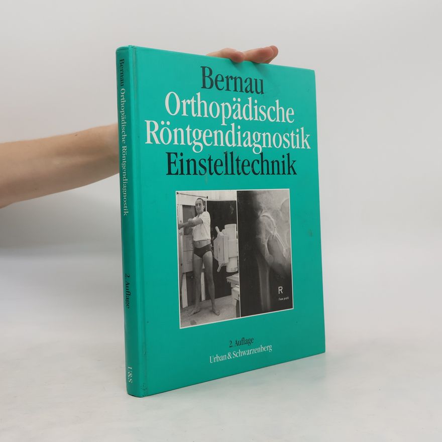 Andreas Bernau Orthopädische Röntgendiagnostik