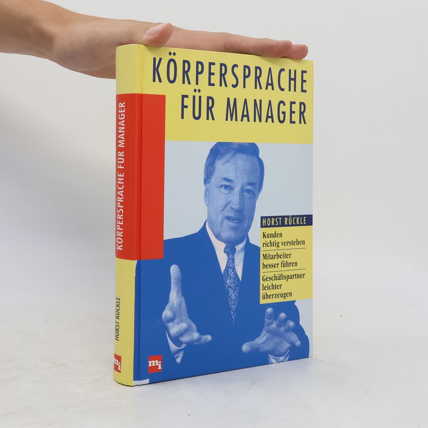 Horst Rückle Körpersprache für Manager