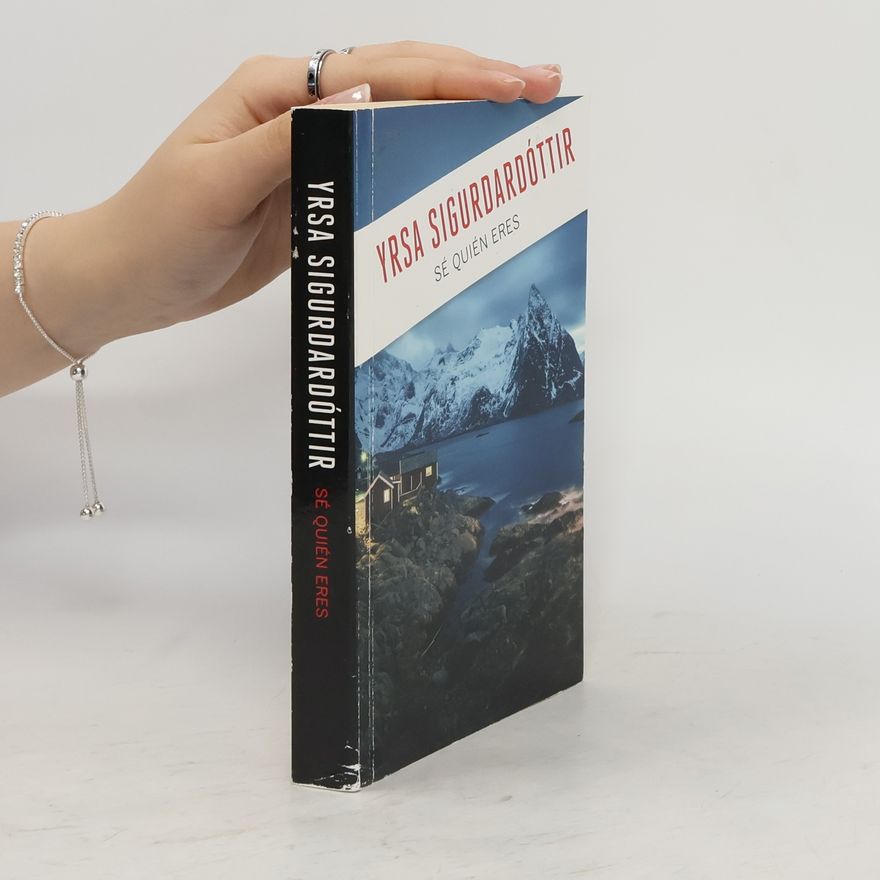 Yrsa Sigurðardóttir Sé quién eres