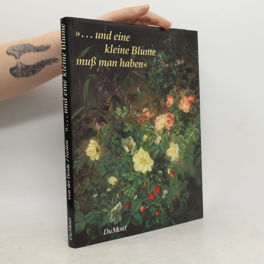 Annie von der Heide "... Und eine kleine Blume muss man haben"
