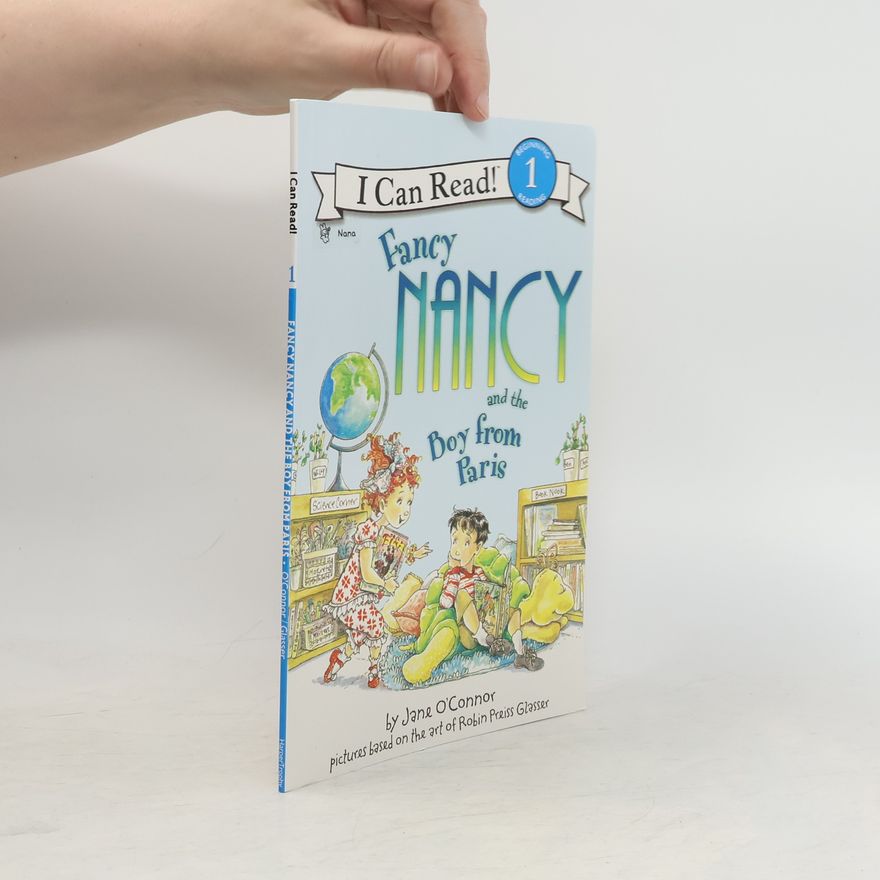 Robin Preiss Glasser I Can Read! - 1: Fancy Nancy and the Boy from Paris