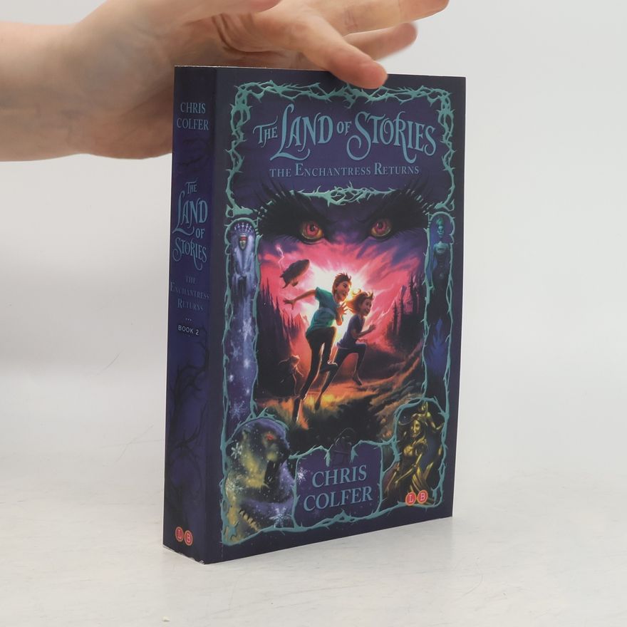 Chris Colfer The Land of Stories: The Enchantress Returns