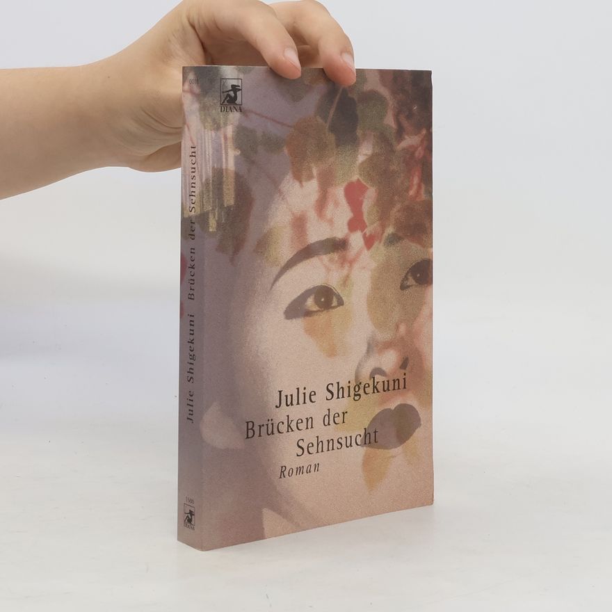 Julie Shigekuni Brücken der Sehnsucht