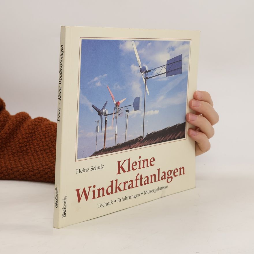 Heinz Schulz Kleine Windkraftanlagen