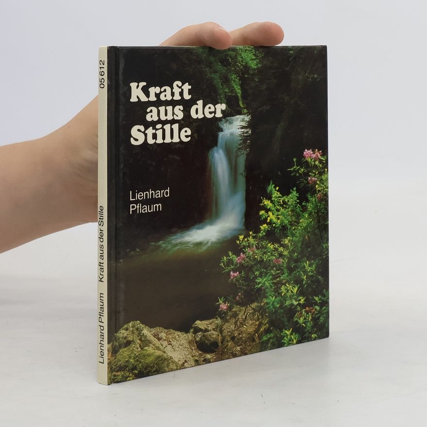 Lienhard Pflaum Kraft aus der Stille