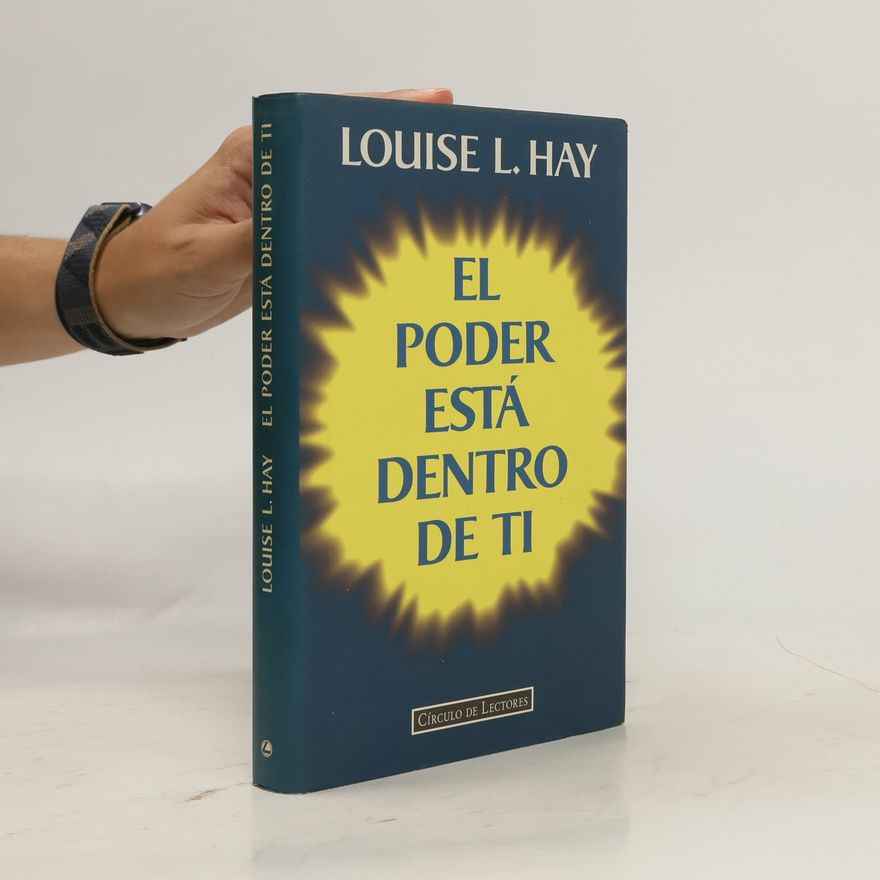 Louise Lynn Hay El poder está dentro de ti