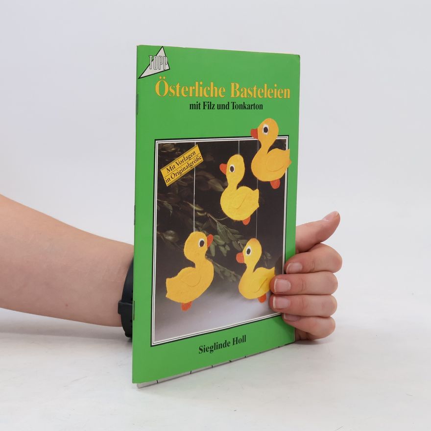 Autorenkollektiv Österliche Basteleien mit Filz und Tonkarton