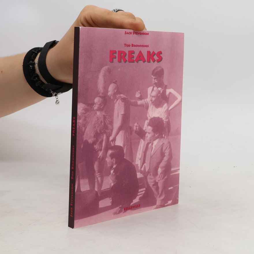Jack Stevenson Tod Brownings Freaks