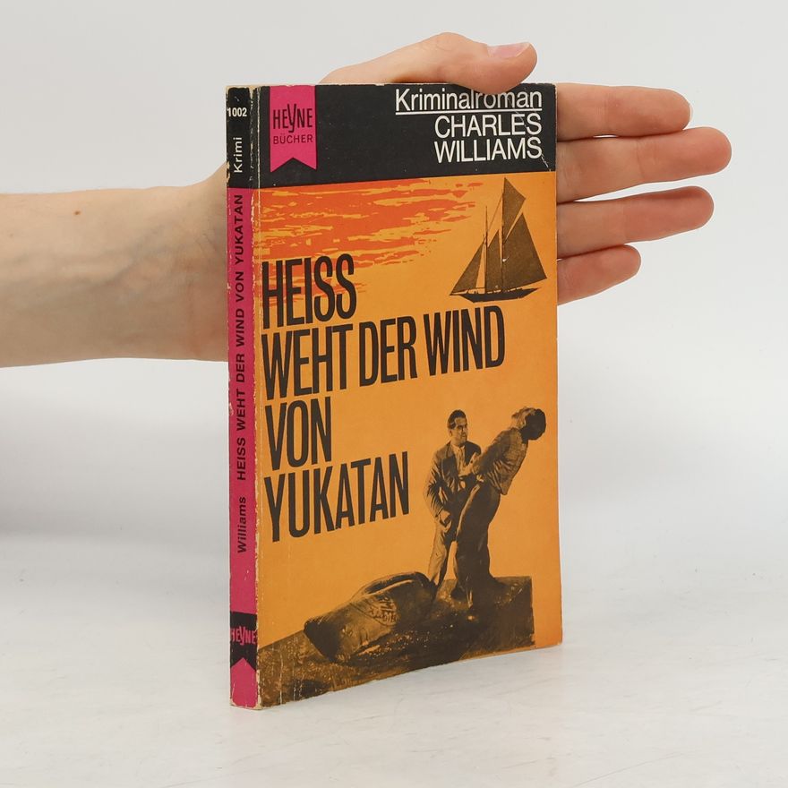 Charles Williams Heiss weht der Wind von Yukatan