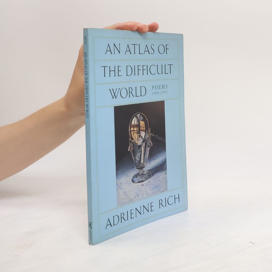 Adrienne Rich An Atlas of the Difficult World