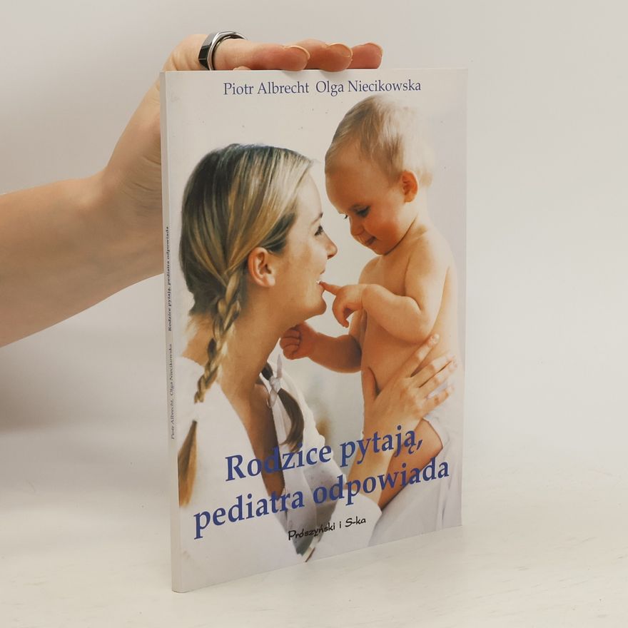 Olga Niecikowska Rodzice pytają, pediatra odpowiada